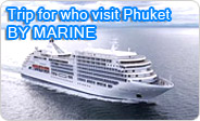 Trip for who visit Phuket by Marine