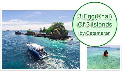 3 Eggs of 3 Island by Catamaran
